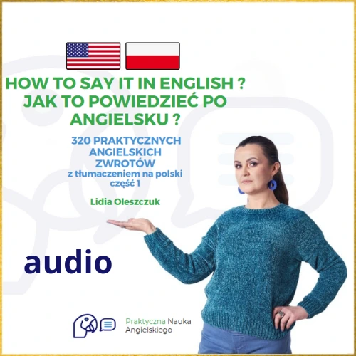 How to say it in English Audio okładka Audio How to say it in English? 320 praktycznych angielskich zwrotów część 1